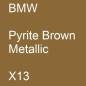 Preview: BMW, Pyrite Brown Metallic, X13.